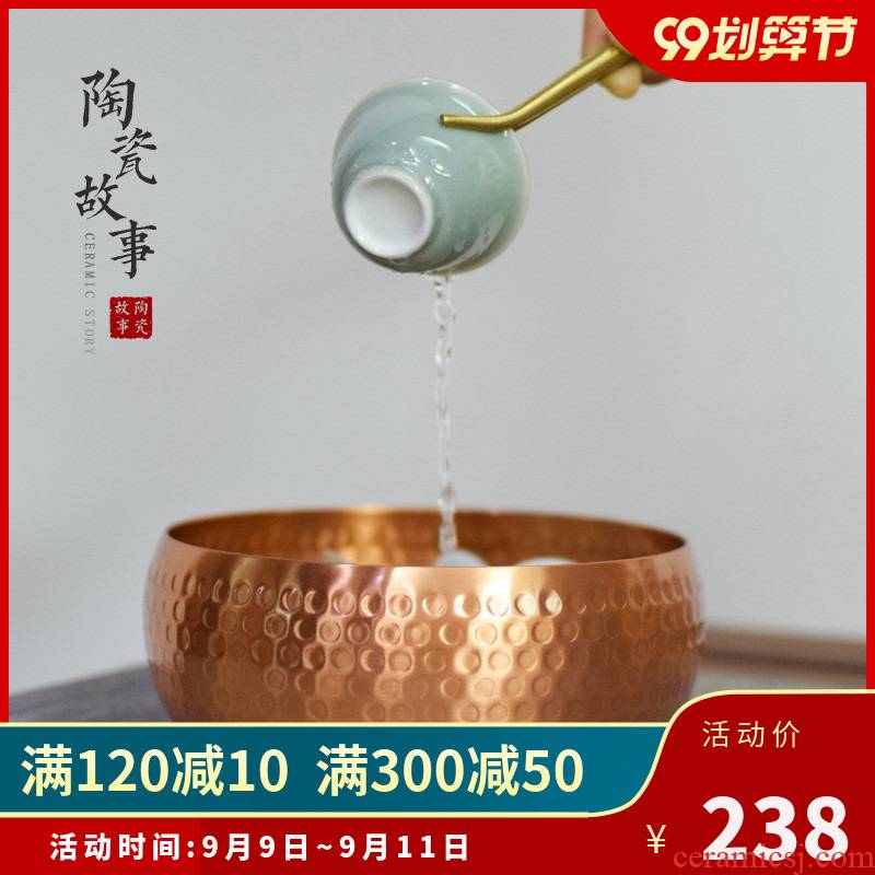 Story of pottery and porcelain tea wash to copper pure copper Japanese heavy hammer a large cup of water, after the wash to creative kung fu tea accessories
