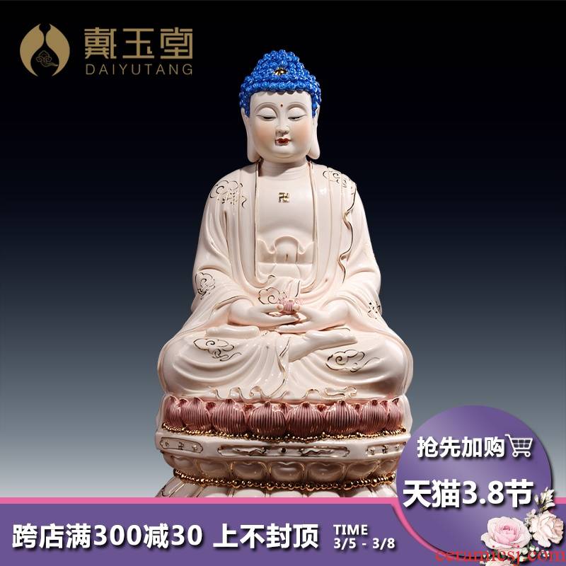 Yutang dai sanbao medicine the guru Buddha amitabha Buddha sakyamuni Buddha ceramic Buddha worship Buddha that occupy the home furnishing articles