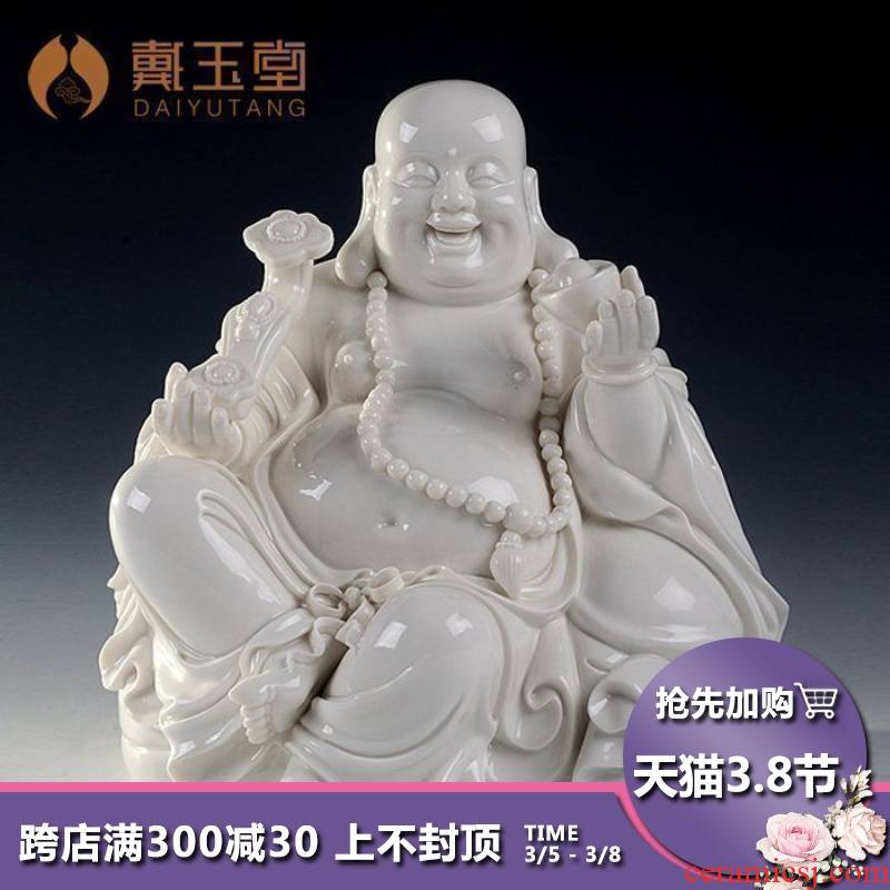 Yutang dai ceramic laughing Buddha furnishing articles dehua up with white porcelain art collection treasure home worship maitreya Buddha