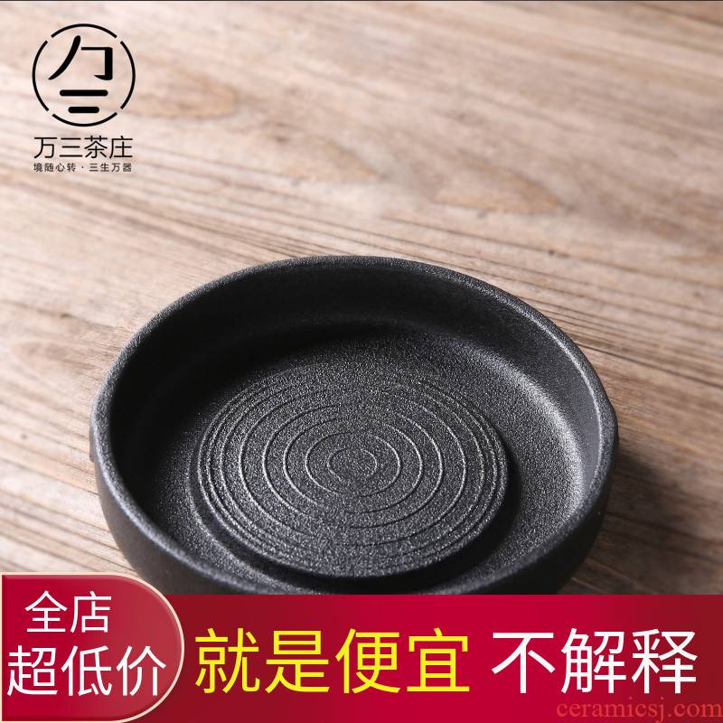 Crude earthen POTS dry socket mercifully tea three thousand sets of kung fu tea accessories contracted household ceramic pot of circular dry mercifully tray