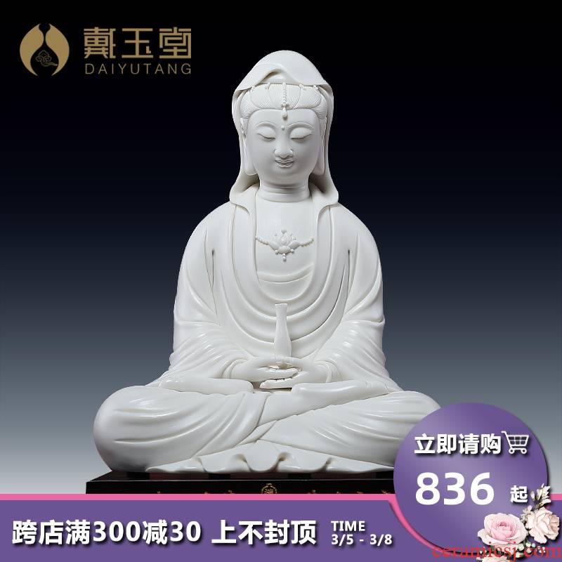 Yutang dai guanyin bodhisattva goddess of mercy Buddha hid trend to maitreya buddhist worship as ceramic furnishing articles