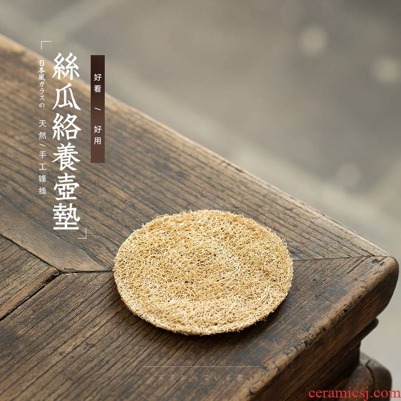 Natural loofah gasket suction cup mat checking glass pot a pot pad insulation pads are it tea tea accessories